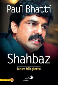 Shahbaz-La voix de la justice, par Paul Bhatti (Ed. San Paolo.)
