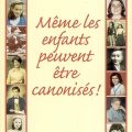 Même les enfants peuvent être canonisés, par l'abbé Thierry Lelièvre