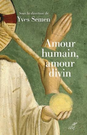 Yves Semen éd., Amour Humain, amour divin @ éditions du CERF