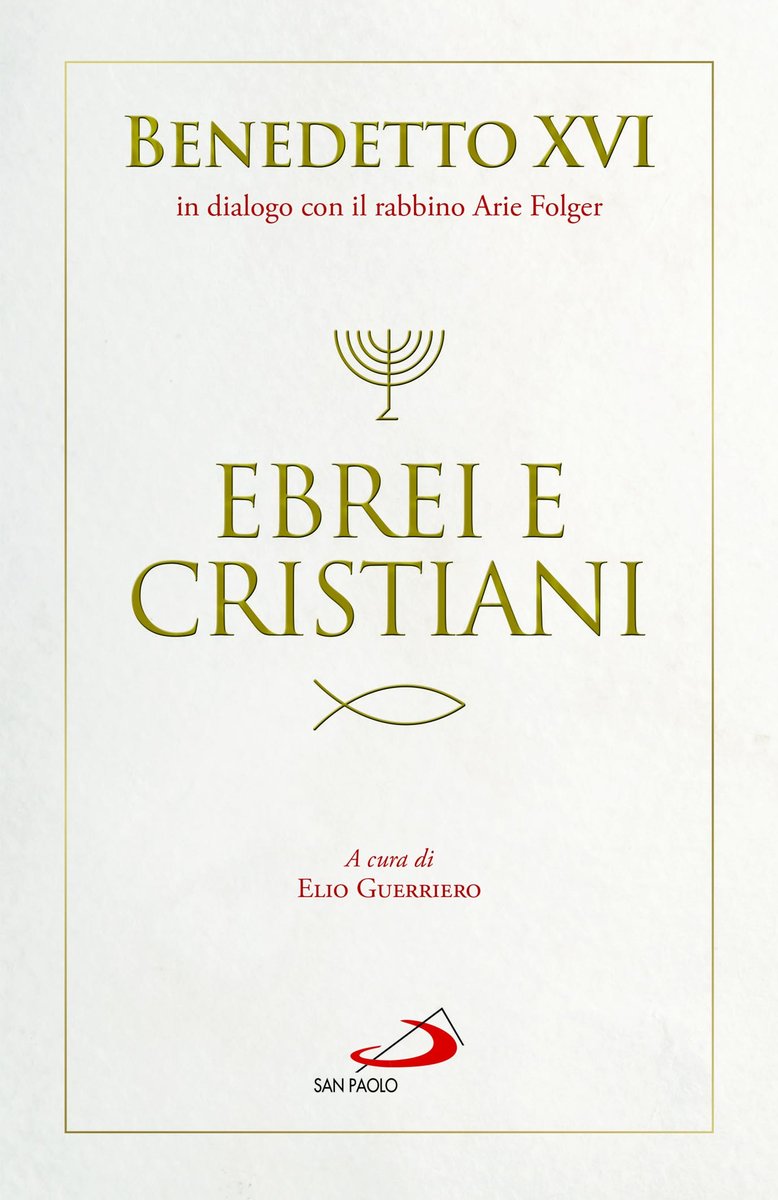 "Juifs et chrétiens", Benoît XVI en dialogue avec le rabbin Arie Folger @ San Paolo