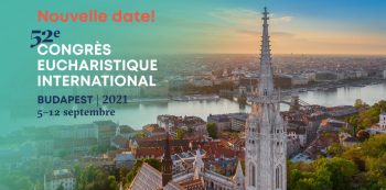 Congrès eucharistique international de Budapest @ iec2020.hu/fr