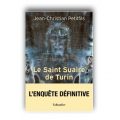 Le Saint Suaire de Turin – l’enquête définitive