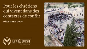 Intention de prière du pape Léon XIV pour le mois de décembre