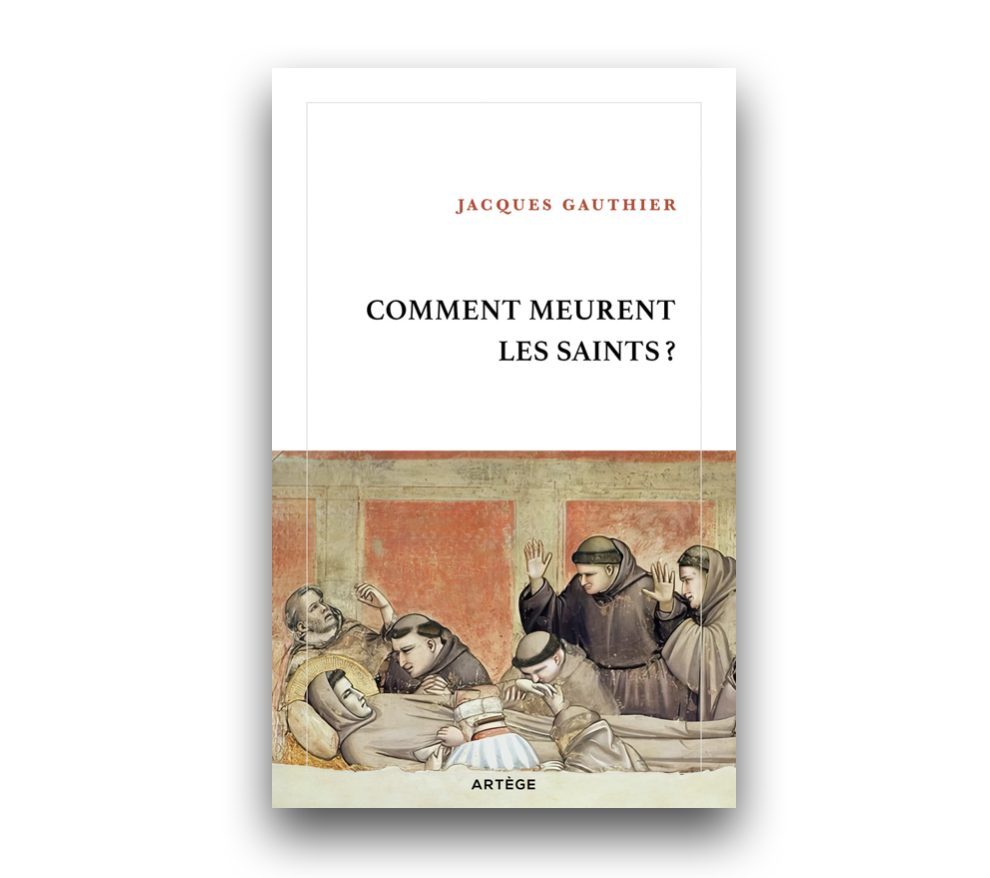 Comment meurent les saints ?