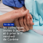 Fin de vie : appel des évêques de France à une journée de jeûne et de prière – 7 titres, jeudi 19 février 2026