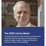 Le Centre national de la Constitution a décerné au pape Léon XIV sa 38e médaille annuelle de la Liberté