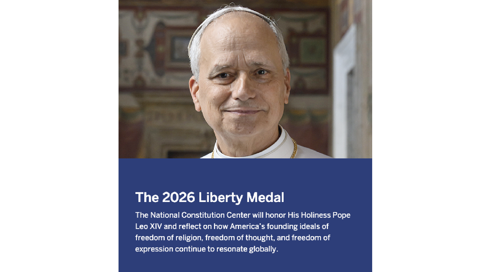 Le Centre national de la Constitution a décerné au pape Léon XIV sa 38e médaille annuelle de la Liberté