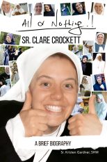 « Tout ou rien » : une brève biographie de sœur Clare © sisterclare.com
